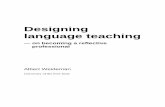 Designing language teaching · PDF fileDesigning language teaching — on becoming a reflective professional. Albert Weideman. University of the Free State