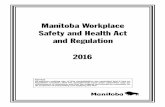 Manitoba Workplace Safety and Health Act and · PDF fileThe Workplace Safety And Health Act 1 CHAPTER W210 THE WORKPLACE SAFETY AND HEALTH ACT HER MAJESTY, by and with the advice and