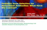 Pediatric Dose Selection for Monoclonal Antibodies: What ... · PDF filePediatric Dose Selection of mAbs: what we know? 6 • “What is the right dose in children?” is invariably