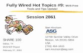Fully Wired Hot Topics #9: MVS Free Tools and Tips Update!naspa.net/website/files/CD2/SHARE100_Fully_Wired.pdf · Tools and Tips Update! Sam Knutson ... store in a cool dry place;