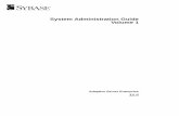System Administration Guide Volume 1 - IT Collegeenos.itcollege.ee/~priit/(I216) Ab-de administreerimine/J02. SyBase... · Architecture, Enterprise Work Designer, Enterprise Work