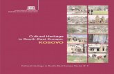 Cultural Heritage in South-East Europe: KOSOVO - …portal.unesco.org/es/files/23707/11011375003Kosovo... · Both are published in the series of documents on “Cultural Heritage