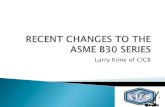 RECENT CHANGES TO THE ASME B30 SERIES - · PDF fileB30.5 2014 Mobile Cranes B30.9 2014 Slings B30.10 2014 Hooks B30.20 2013 Below the Hook Lifting Devices B30.21 2014 Lever Hoists