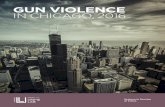 GUN VIOLENCE IN CHICAGO, 2016 - UChicago Urban Labs · PDF file2 GUN VIOLENCE IN CHICAGO, 2016 January 2017 University of Chicago Crime Lab1 Acknowledgments: The University of Chicago