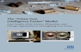 The “Crime Gun Intelligence Center” · PDF file8/13/2015 · The “Crime Gun Intelligence Center” Model: Case Studies of the Denver, Milwaukee, and Chicago Approaches to Investigating
