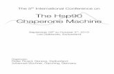 The Hsp90 Chaperone Machine · PDF fileThe Hsp90 Chaperone Machine September 29th to October 3rd, ... Interaction of Hsp90 with co-factors and substrates by NMR ... for FKBP51 and
