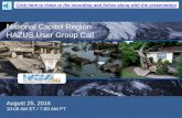 National Capitol Region HAZUS User Group · PDF file8/25/2016 · National Capitol Region HAZUS User Group Call August 25, 2016 10:00 AM ET / 7:00 AM PT Click here to listen to the