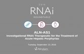 ALN-AS1 - Alnylam · PDF fileALN-AS1 Investigational RNAi ... EPP 12. Diseases Associated with Gene Mutations and/or ... •Establish diagnosis rapidly by qual test for PBG in a single-void