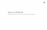 Motorola MTM5400 - Tetra · PDF fileMTM5400 When user safety and operational efficiency are paramount, fast and reliable communication becomes non-negotiable. This is the essence of