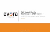 SAP based Mobile Maintenance and Service - evorait.comevorait.com/l/upload/20171024-TA-Cook-SAP-based-Mobile-Maintenan… · User experience expertise: SAP Fiori, SAP Screen Personas