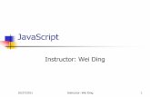 JavaScript - UMass Boston Computer Science: Homeding/history/437_637_fall_2011/notes/javaScript.pdf · same function as adding text directly to the body of a ... JavaScript Functions