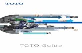 TOTO Guide - toto.co.jp · PDF fileTOTO’s History 1914 Prompted by exposure to advanced lifestyles overseas, TOTO founder Kazuchika Okura developed a strong desire to provide comfortable