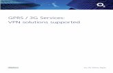 GPRS / 3G Services: VPN solutions supported - O2 · PDF fileGPRS / 3G Services: VPN solutions supported An O2 White Paper GPRS / 3G Services: ... (GGSN’s) in the O2 network. The