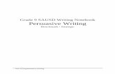 Grade 9 SAUSD Writing Notebook Persuasive Writing 9... · Grade 9 SAUSD Writing Notebook Persuasive Writing ... The student earned a good grade; ... As a result of doing homework,