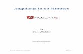AngularJS in 60 Minutes - · PDF fileAngularJS in 60 Minutes by Dan Wahlin Transcription and Arrangement by Ian Smith ... A Full-featured SPA Framework 00:06:10 AngularJS is one core