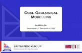 COAL GEOLOGICAL MODELLING - Britmindobritmindo.com/images/xplod/editor/presentation-materials/britmindo... · •Geologic modelling or Geomodelling is the applied science of creating