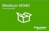 Modicon M340 Commercial presentation - Schneider · PDF fileOne module for all communications Modbus TCP EtherNet/IP Embedded switch 4 Ethernet ports IGMP filtering QoS sorting Port