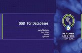 SSD For Databases - Percona · PDF fileSSD For Databases Vadim Tkachenko ... In this Presentation 2 Flash technology overview Review some of the available hardware ... SSD might be