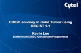 CDISC Journey in Solid Tumor using RECIST 1.1 Kevin · PDF fileCDISC Journey in Solid Tumor using RECIST 1.1 Kevin Lee Statistician/CDISC Consultant/Programmer ! ... • SDTM • TU!:!Tumor!Iden1ﬁcaon!