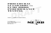 STANDARDS FOR FUME HOOD PERFORMANCE · PDF fileThe purpose of the NEBB Procedural Standards for Fume Hood Performance Testing is to establish a ... 6.3 Laboratory/Cleanroom Protocol