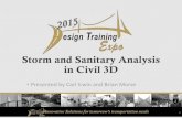 Storm and Sanitary Analysis in Civil 3D · PDF fileAutodesk Storm and Sanitary Analysis. Then quickly assigning design ... •Storage Nodes •Outfalls •Inlets •On Sag •On Grade