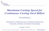 Maximum Casting Speed for Continuous Casting Steel Billetsccc.illinois.edu/s/2001_Presentations/cli1/Cli_presentation... · University of Illinois at Urbana-Champaign • Metals Processing