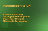 Introduction to C# - Ecma Internationalecma-international.org/activities/Languages/Introduction to Csharp.pdf · Introduction to C# Anders . Hejlsberg. Distinguished Engineer. Developer