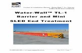 Water-Wall™ TL-1 Barrier and Mini SLED End · PDF fileMini SLED End Treatment ... minimal occupant risk and safe trajectory as set forth in ... not crack or corrode when left on