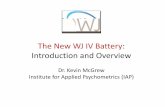 The New WJ IV Battery: Introduction and Overviewconference.esc13.net/assets/hci14/docs/McGrewPM_HCI14.pdf · The New WJ IV Battery: Introduction and Overview . ... (see Chapter 1
