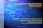 Centralized Vs Decentralized Procurement - CIPScips.org/Documents/Wed track 2 John Karani for screen.pdf · Centralized Vs Decentralized Procurement: ... Example of The Theory Classified