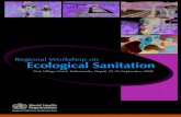Regional Workshop on Ecological Sanitationapps.searo.who.int/pds_docs/B4225.pdf · during earlier SACOSAN ... The WHO/UNICEF Joint Monitoring Programme ... Workshop on Ecological
