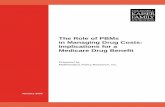 The Role of PBMs in Managing Drug Costs: Implications for ... · PDF filein Managing Drug Costs: Implications for a Medicare Drug Benefit Prepared by ... T HE R OLE OF PBM S IN M ANAGING