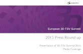 European 3D TSV Summit - SEMI.ORG Press Round... · European 3D T SV Summit will be back in 2015 with a new theme "Enabling Smarter Systems". As in the past editions, ...