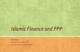 Islamic Finance and PPP - Journal de la Finance Islamique · PDF fileIslamic Finance and PPP Fida Rana Investment Lead, PPP Islamic Development Bank