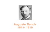 Auguste Renoir 1841- 1919 - · PDF fileAuguste Renoir 1841 - 1919 1864 Portrait ... Auguste Renoir (1841- 1919) Le Moulin de la Galette 1876 Oil on canvas ... Girls at the Piano 1892