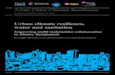 Urban climate resilience, water and · PDF fileAsian Cities Climate Resilience WoRKING PAPER SERIES 25: 2015 Urban climate resilience, water and sanitation Improving multi-stakeholder