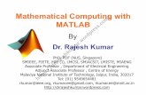 Mathematical Computing with MATLAB - · PDF fileMathematical Computing with MATLAB PhD, PDF (NUS, Singapore) SMIEEE, FIETE, MIE (I), LMCSI, SMIACSIT, LMISTE, MIAENG Associate Professor