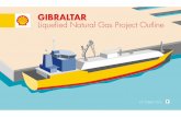 GIBRALTAR Liquefied Natural Gas Project Outline - … LNG Project Brochure.pdf · GBRALTAR LNG PROECT 5 and innovation, the LNG import terminal concept has been selected as the most