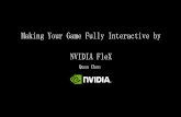 Making Your Game Fully Interactive by NVIDIA FleXdeveloper.download.nvidia.com/assets/gameworks/downloads/regular... · Transform Rest Configuration ... Two-Way Rigid Fluid Coupling