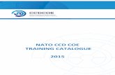 NATO CCD COE TRAINING CATALOGUE 2015 · PDF filecope with real-life cyber challenges. ... LUNCH POSSIBILITIES N EAR THE NATO CCD COE ... first practical examples of easy botnet structures