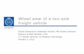 Wheel wear of a two axle freight vehicle - KTH/Menu/general... · Wheel wear of a two axle freight vehicle Carlos Casanueva, Sebastian Stichel, Per -Anders Jönsson Division of Rail
