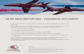 NEAR MISS REPORTING - FEEDBACK DOCUMENT - … miss reporting feedback docum… · I had a positive response to accident reporting including near miss reporting after giving a presentation