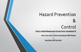 Hazard Prevention & Control - · PDF fileHazard Prevention & Control Safety & Health Management System Series-Installment IV Presented by Sherry Scott, Safety & Health Program Manager/MVPP