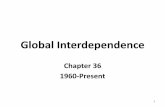 Global Interdependence - Anderson School District · PDF filetariffs) among nations ... many different cultures today ... Interdependence • Some people worry that the development