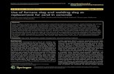 ORIGINAL RESEARCH Open Access Use of furnace slag · PDF fileUse of furnace slag and welding slag as replacement ... batch from the reputed firm. 43 grade ordinary Portland cement