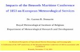 Impacts of the Brussels Maritime Conference of 1853 on ... · PDF fileImpacts of the Brussels Maritime Conference . of 1853 on European Meteorological Services. ... - The report of