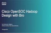 Cisco OpenSOC Hadoop Design with Bro · PDF fileCisco OpenSOC Hadoop Design with Bro Kurt Grutzmacher (@grutz) Solutions Architect, Cisco Security Services 19 August 2014