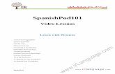 Video Lessons - irlanguage.comdl4.irlanguage.com/Spanish/SpanishPod101/List of Lessons.pdf · Video Lessons . Learn with Pictures ... 15 Staying Fit with Mexican Spanish Exercises