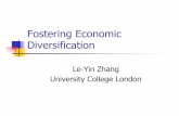 Fostering Economic Diversification - UNFCCCunfccc.int/.../pdf/zhang_-_fostering_economic_diversification.pdf · Fostering Economic Diversification Le-Yin Zhang University College