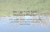 The Live Earth Farm Discovery Program - UCANRsfp.ucdavis.edu/files/177903.pdf · The Live Earth Farm Discovery Program A for profit, ... /get-activities/signature- ... • Blind phone